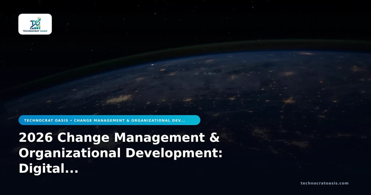2026 Change Management & Organizational Development: Digital Evolution & Growth Strategies