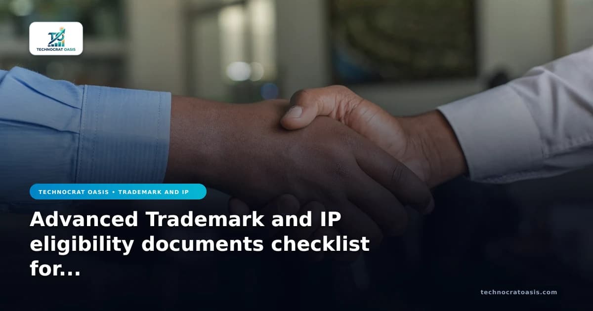 Advanced Trademark and IP eligibility documents checklist for 2026
