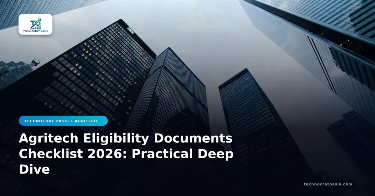 Agritech Eligibility Documents Checklist 2026: Practical Deep Dive