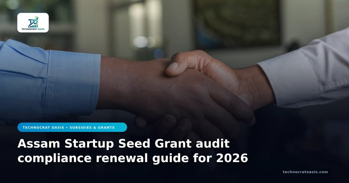 Assam Startup Seed Grant audit compliance renewal guide for 2026