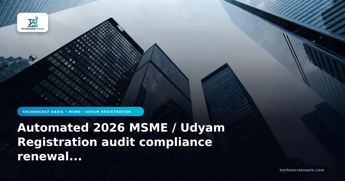 Automated 2026 MSME / Udyam Registration audit compliance renewal guide