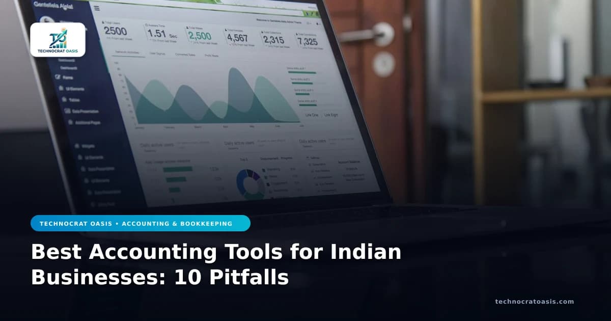 Best Accounting Tools for Indian Businesses: 10 Pitfalls