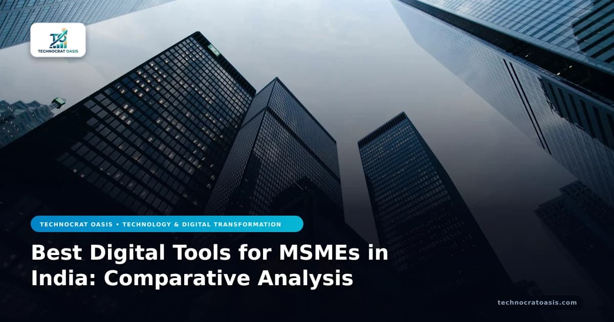 Best Digital Tools for MSMEs in India: Comparative Analysis