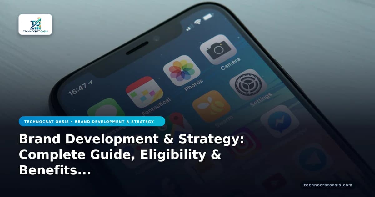Brand Development & Strategy: Complete Guide, Eligibility & Benefits (2026)