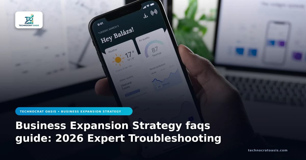 Business Expansion Strategy faqs guide: 2026 Expert Troubleshooting