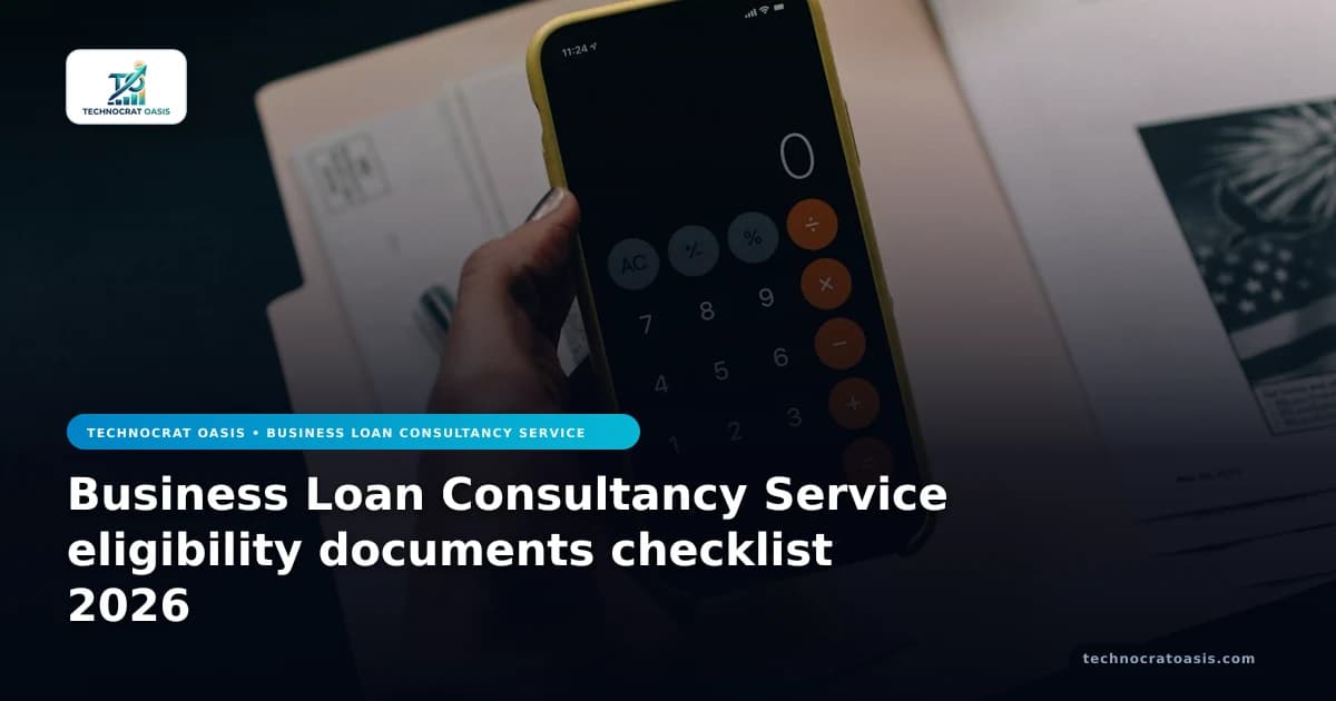 Business Loan Consultancy Service eligibility documents checklist 2026