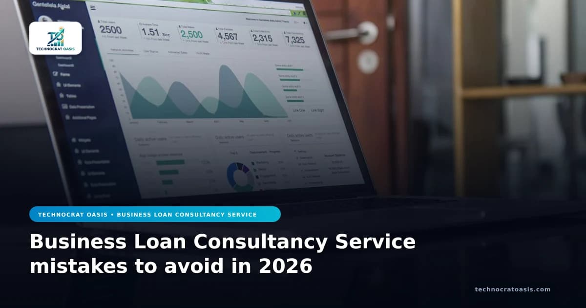 Business Loan Consultancy Service mistakes to avoid in 2026