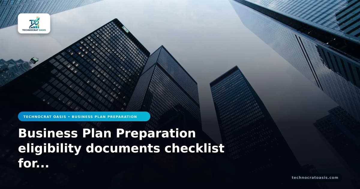 Business Plan Preparation eligibility documents checklist for 2026 growth