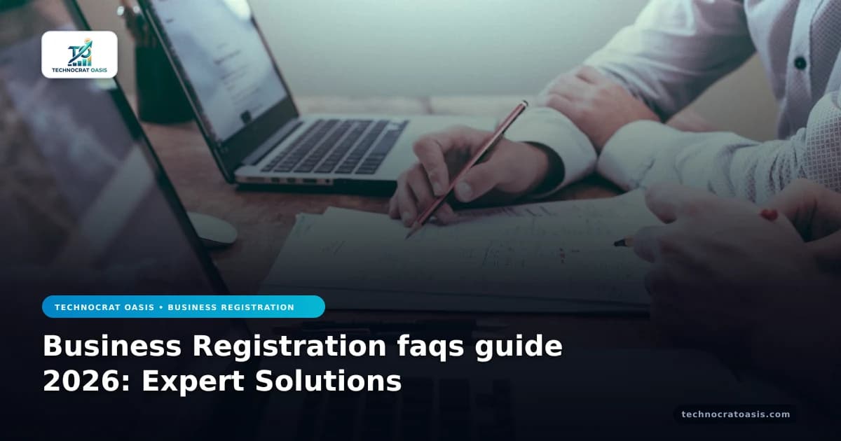 Business Registration faqs guide 2026: Expert Solutions
