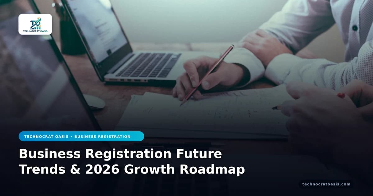 Business Registration Future Trends & 2026 Growth Roadmap