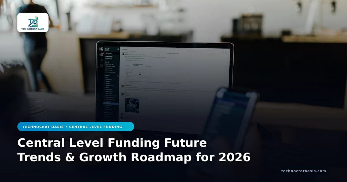 Central Level Funding Future Trends & Growth Roadmap for 2026