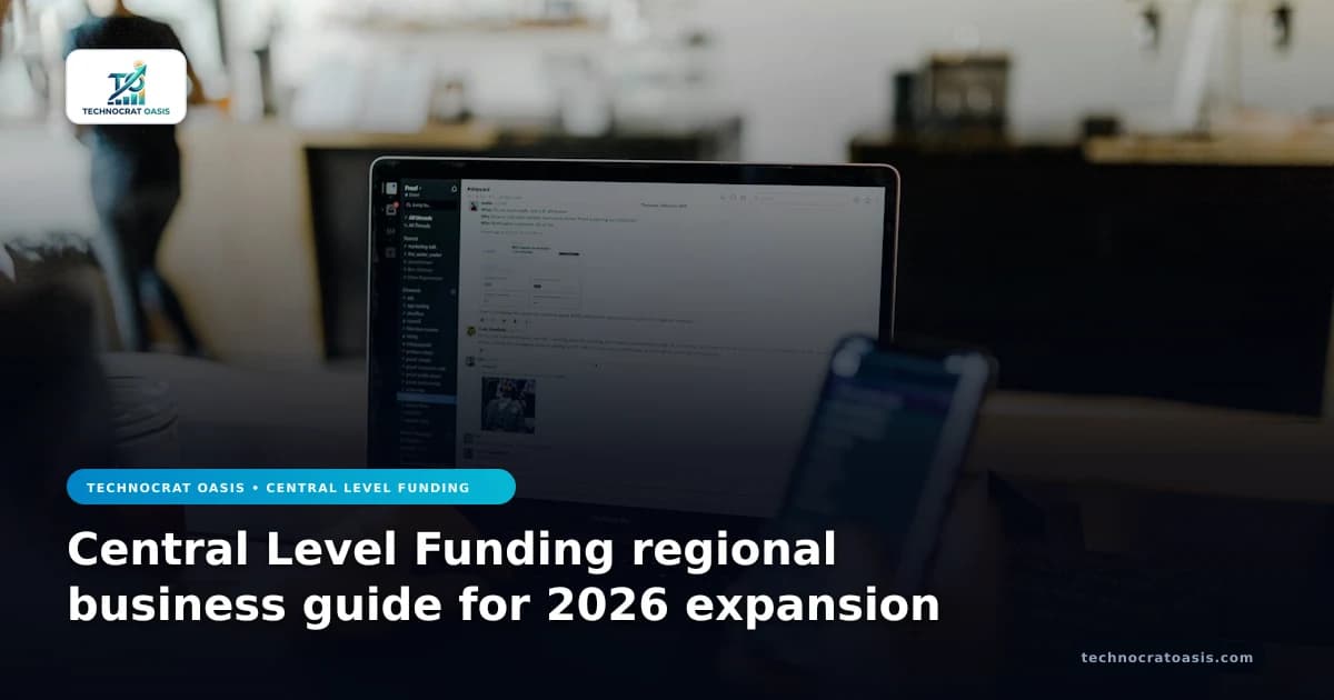 Central Level Funding regional business guide for 2026 expansion