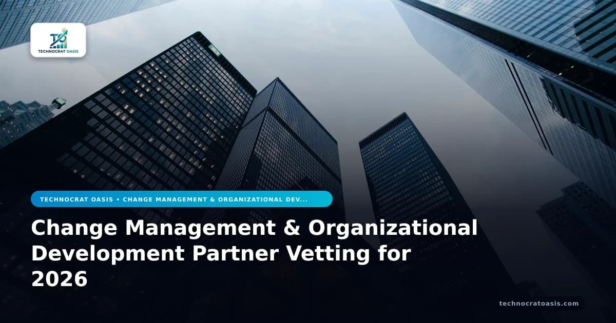 Change Management & Organizational Development Partner Vetting for 2026