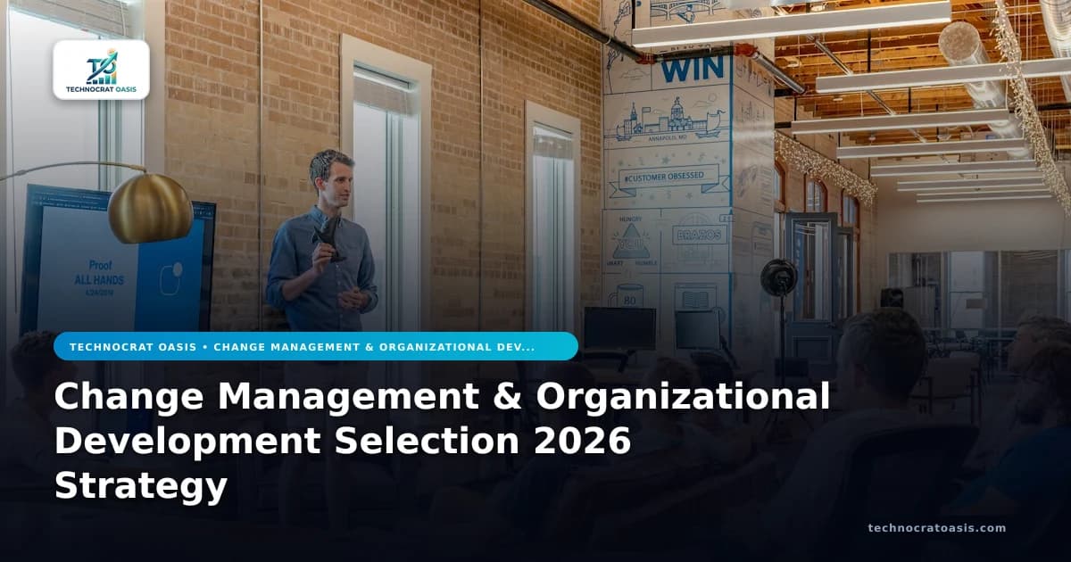 Change Management & Organizational Development Selection 2026 Strategy