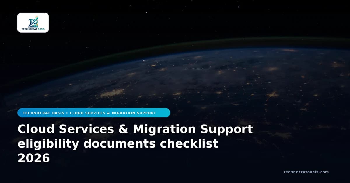 Cloud Services & Migration Support eligibility documents checklist 2026