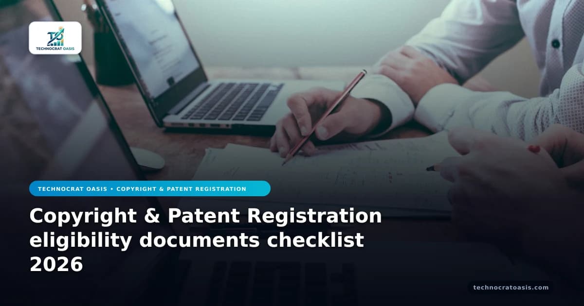 Copyright & Patent Registration eligibility documents checklist 2026