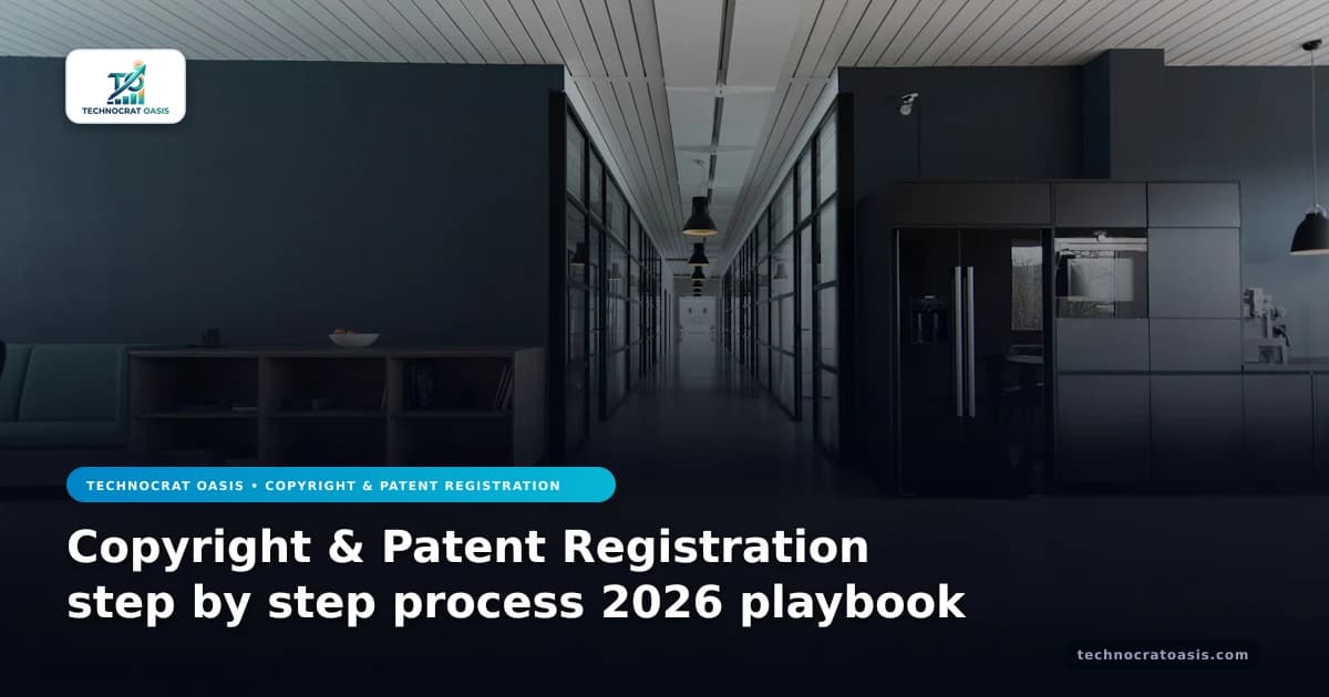Copyright & Patent Registration step by step process 2026 playbook