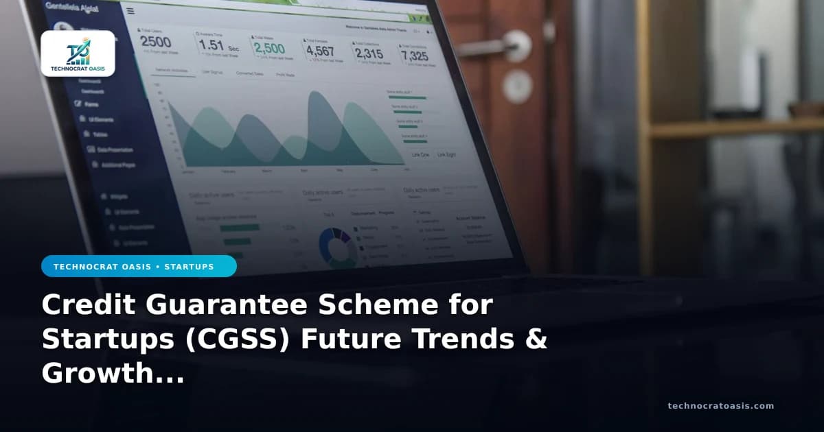 Credit Guarantee Scheme for Startups (CGSS) Future Trends & Growth 2026