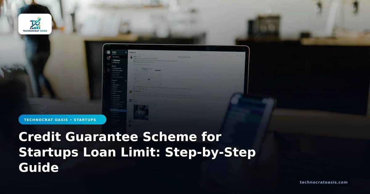 Credit Guarantee Scheme for Startups Loan Limit: Step-by-Step Guide