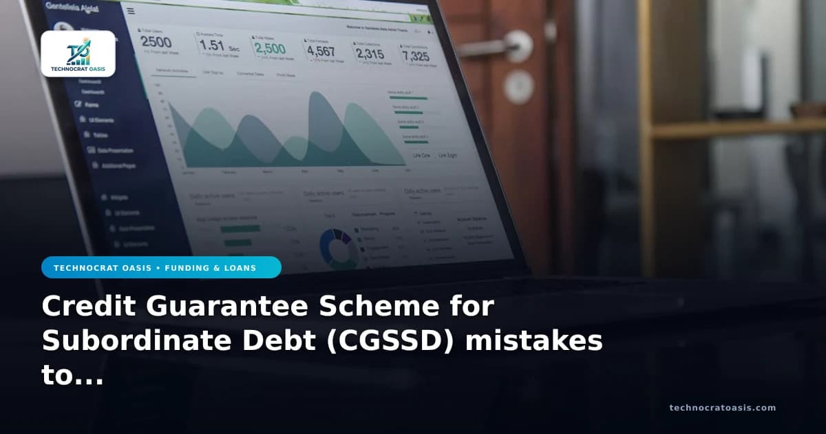 Credit Guarantee Scheme for Subordinate Debt (CGSSD) mistakes to avoid 2026