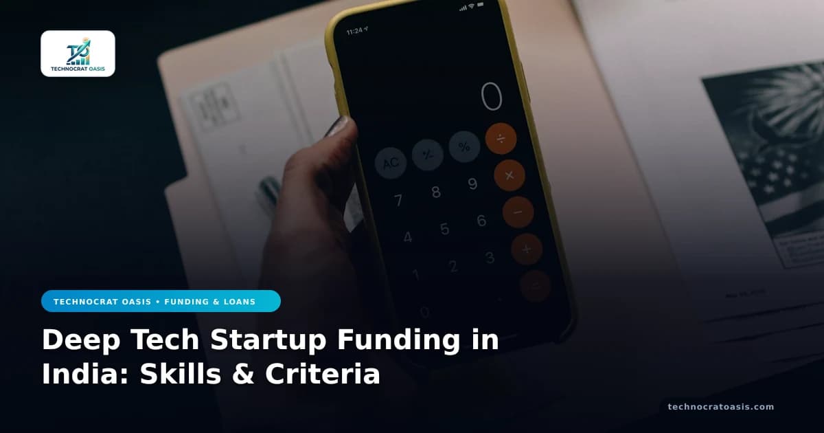 Deep Tech Startup Funding in India: Skills & Criteria