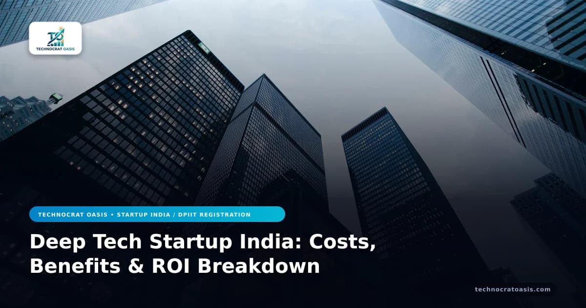 Deep Tech Startup India: Costs, Benefits & ROI Breakdown