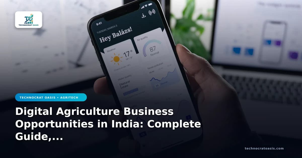 Digital Agriculture Business Opportunities in India: Complete Guide, Eligibility & Benefits (2026)