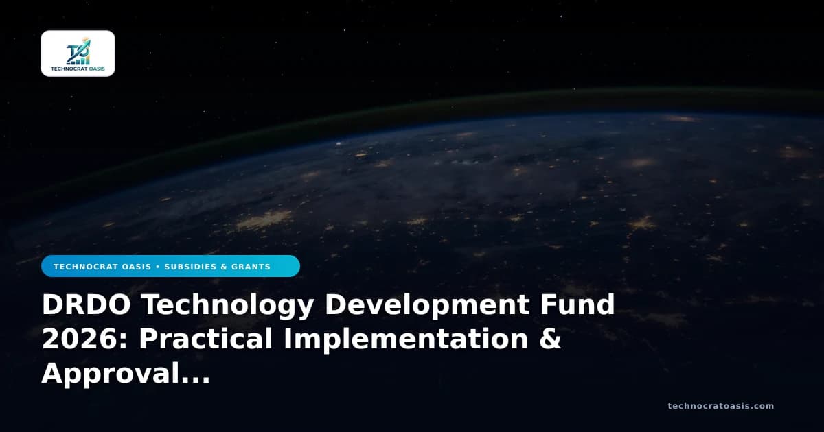 DRDO Technology Development Fund 2026: Practical Implementation & Approval Roadmap