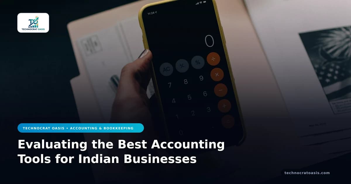 Evaluating the Best Accounting Tools for Indian Businesses