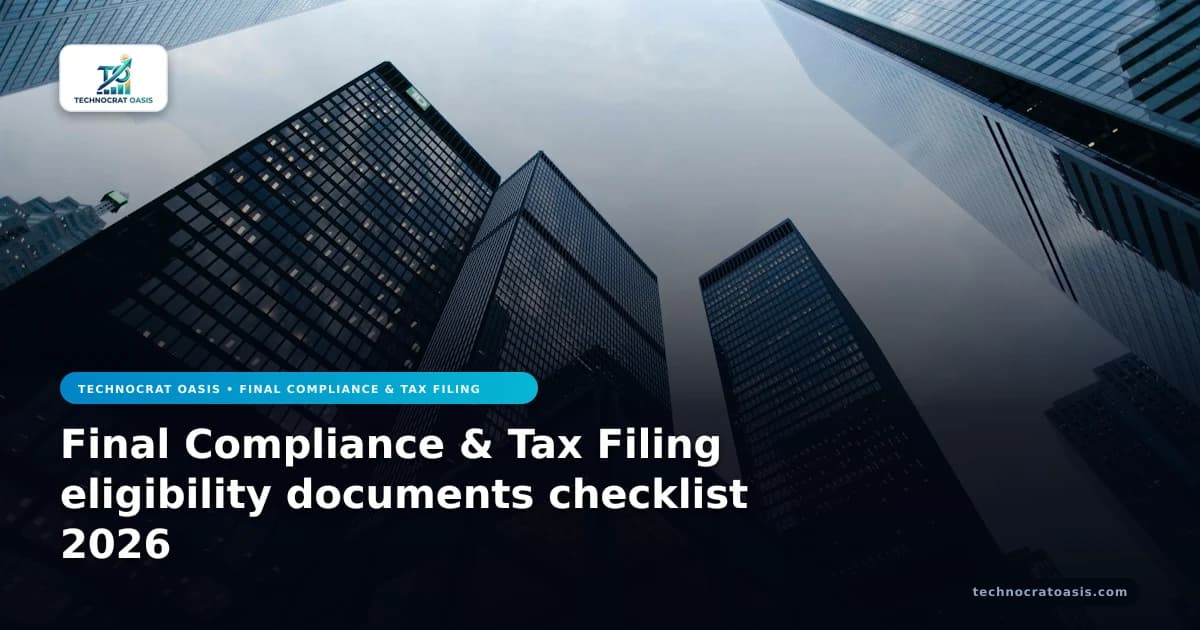 Final Compliance & Tax Filing eligibility documents checklist 2026