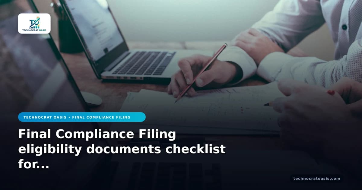 Final Compliance Filing eligibility documents checklist for 2026 success