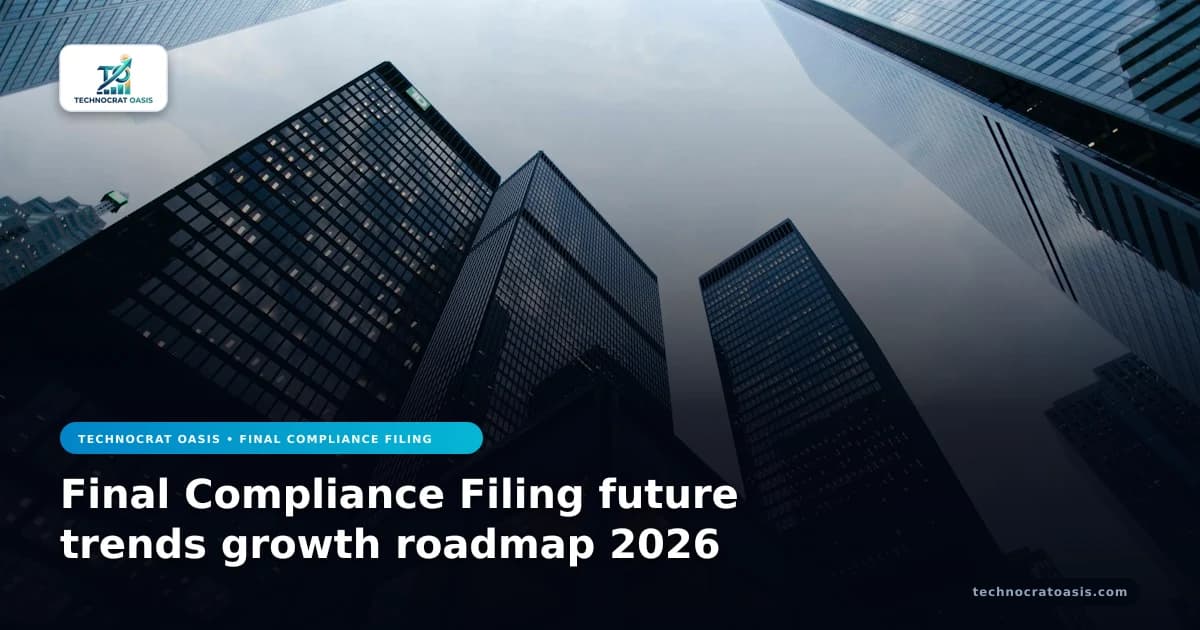 Final Compliance Filing future trends growth roadmap 2026