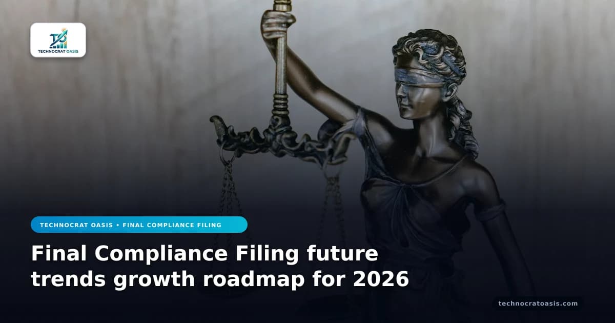 Final Compliance Filing future trends growth roadmap for 2026