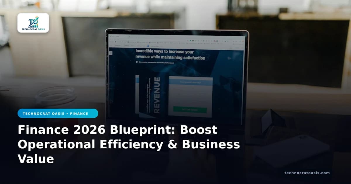 Finance 2026 Blueprint: Boost Operational Efficiency & Business Value