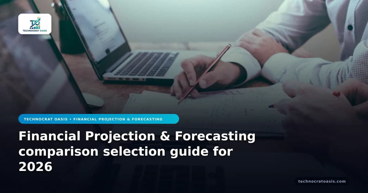 Financial Projection & Forecasting comparison selection guide for 2026