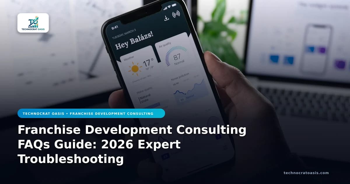 Franchise Development Consulting FAQs Guide: 2026 Expert Troubleshooting