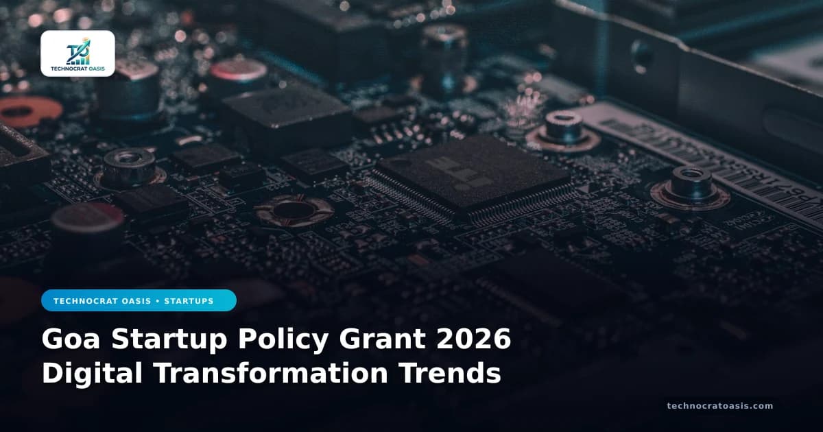 Goa Startup Policy Grant 2026 Digital Transformation Trends