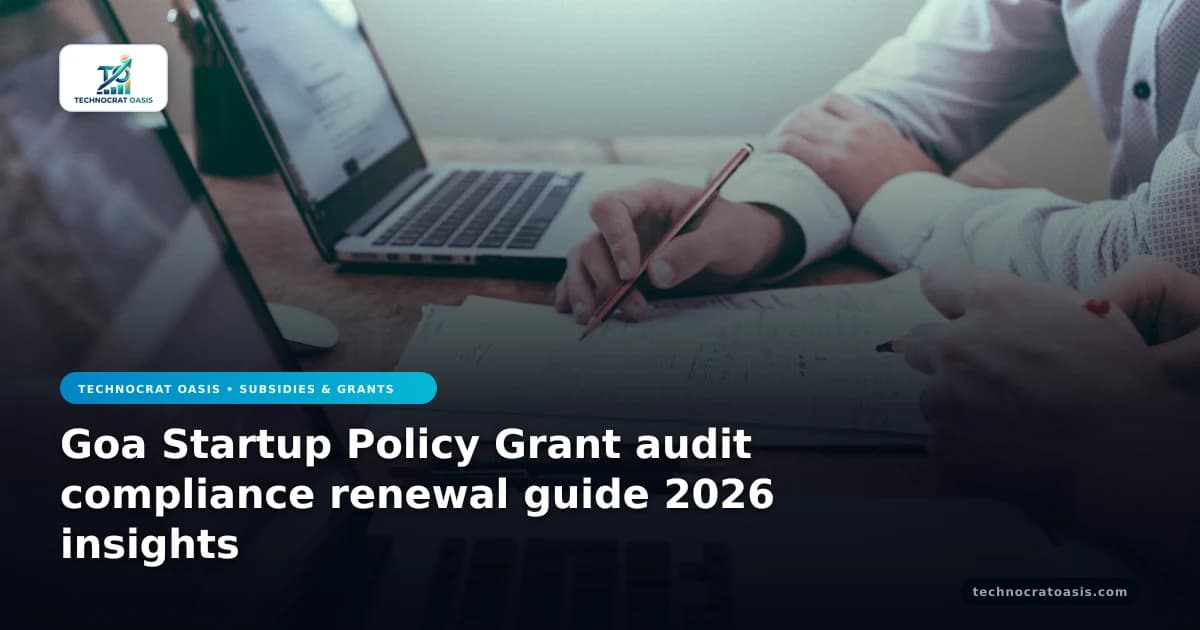 Goa Startup Policy Grant audit compliance renewal guide 2026 insights