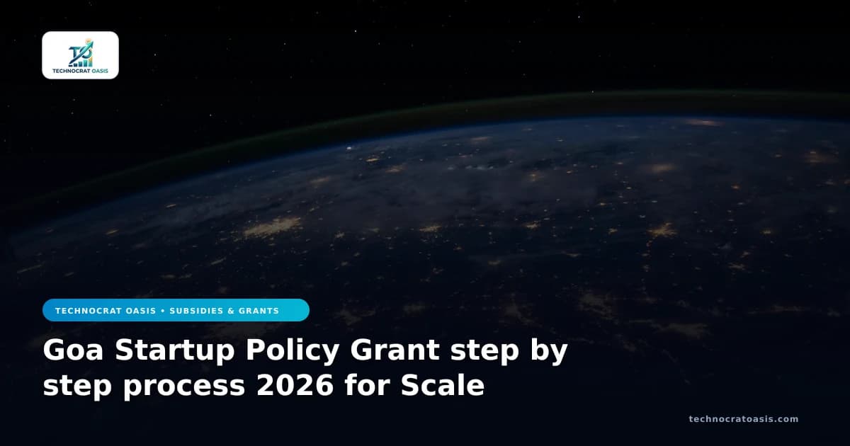 Goa Startup Policy Grant step by step process 2026 for Scale
