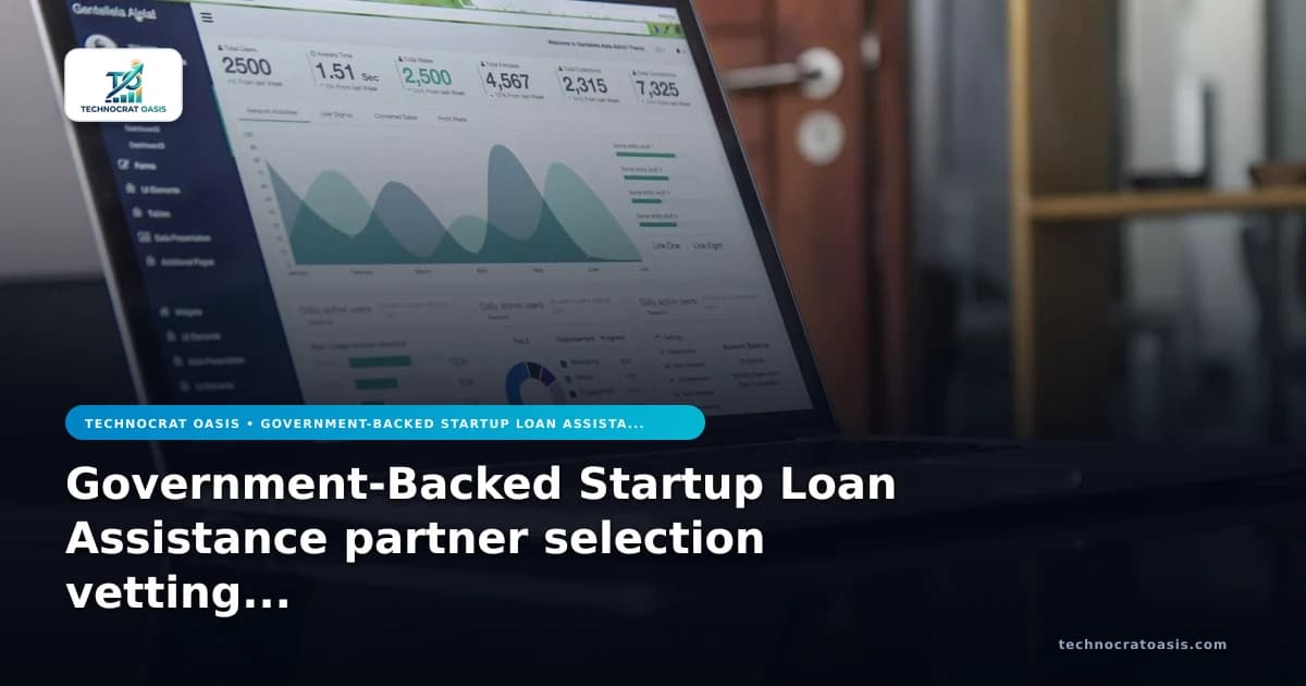Government-Backed Startup Loan Assistance partner selection vetting guide 2026