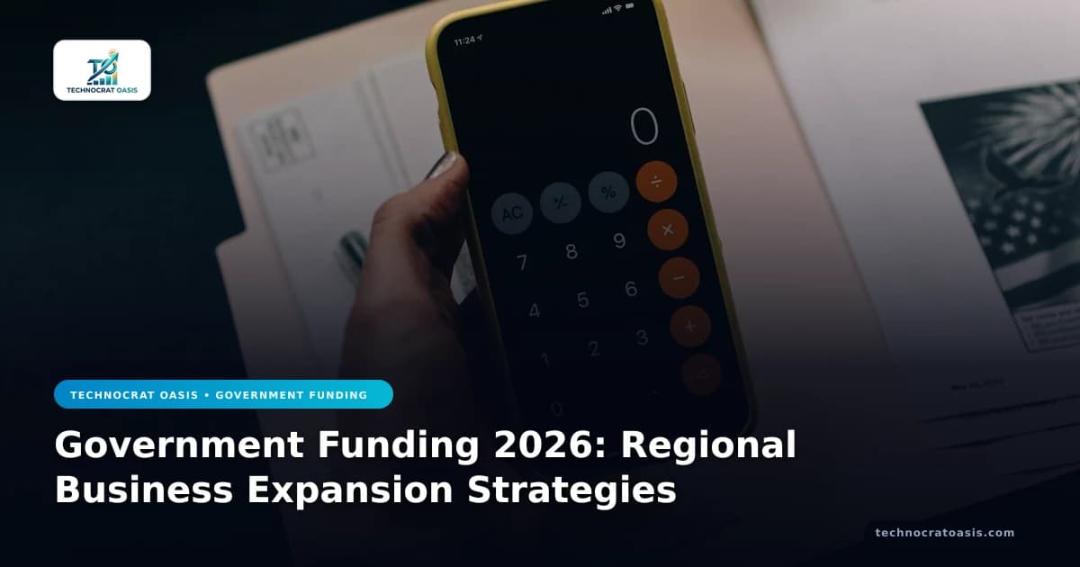 Government Funding 2026: Regional Business Expansion Strategies