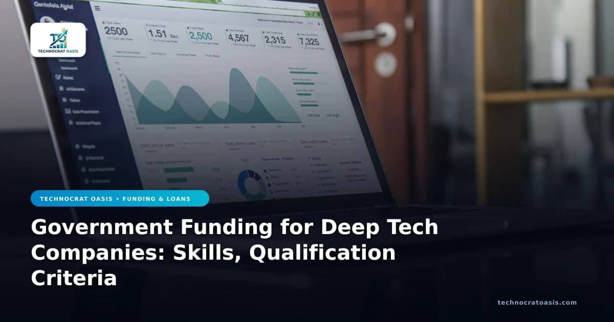 Government Funding for Deep Tech Companies: Skills, Qualification Criteria