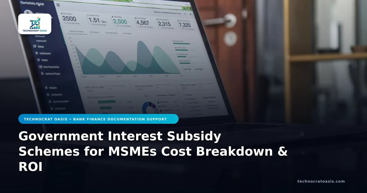 Government Interest Subsidy Schemes for MSMEs Cost Breakdown & ROI