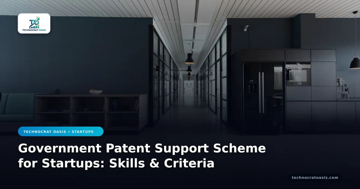 Government Patent Support Scheme for Startups: Skills & Criteria