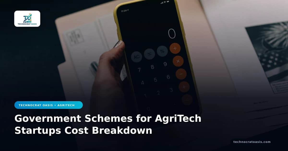 Government Schemes for AgriTech Startups Cost Breakdown