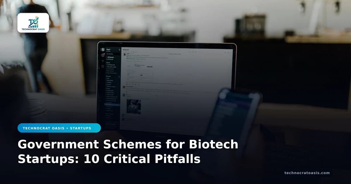 Government Schemes for Biotech Startups: 10 Critical Pitfalls