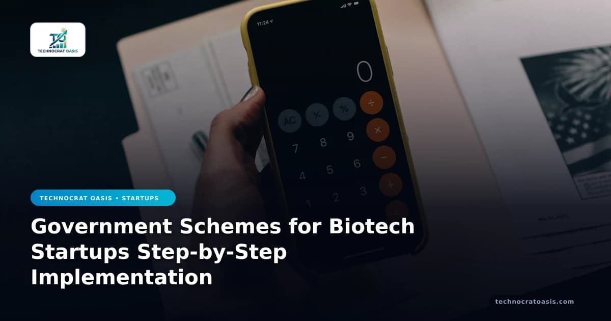 Government Schemes for Biotech Startups Step-by-Step Implementation