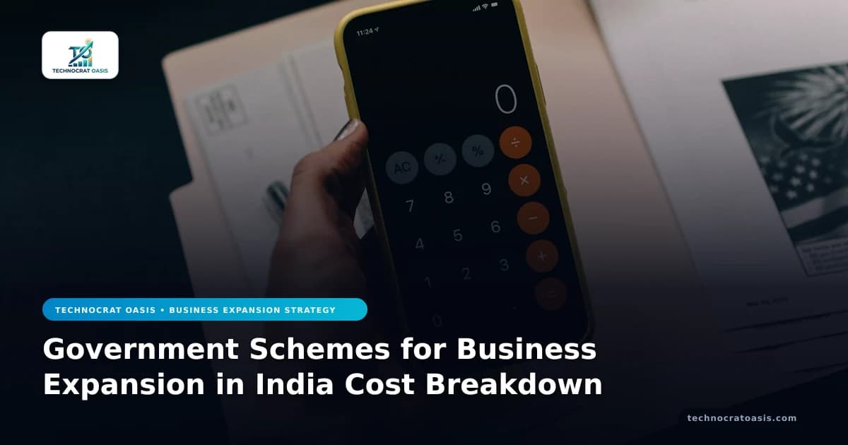Government Schemes for Business Expansion in India Cost Breakdown
