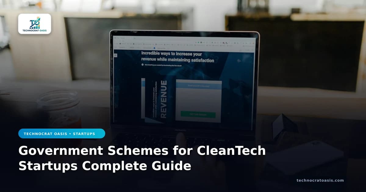 Government Schemes for CleanTech Startups Complete Guide