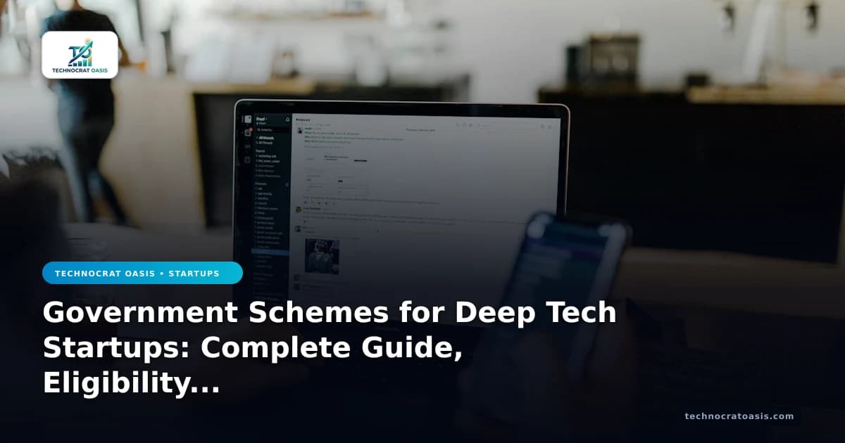 Government Schemes for Deep Tech Startups: Complete Guide, Eligibility & Benefits (2026)